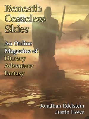 [Magazine of Literary, Adventure, Fantasy 228] • Beneath Ceaseless Skies #228